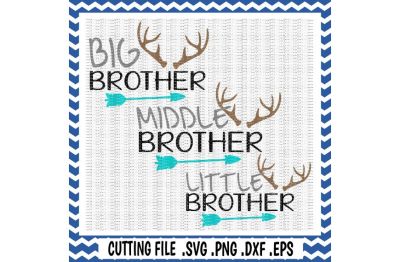 Big Brother, Middle Brother, Little Brother, Deer Antler Svg, Dxf, Png, Eps, Cutting Files for Cameo/ Cricut & More