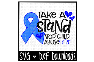 Child Abuse Awareness SVG * Take A Stand Stop Child Abuse Cut File