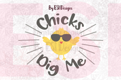 Chicks Dig Me - SVG, DXF, EPS & PNG