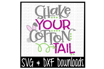 Easter SVG * Shake Your Cotton Tail Cut File
