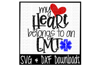EMT SVG * My Heart Belongs To An EMT Cut File