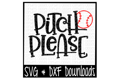 Baseball SVG * Softball SVG * Pitch Please Cut File