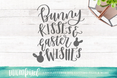  Bunny Kisses & Easter Wishes / SVG PNG DXF
