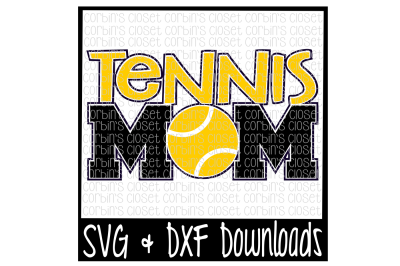 Tennis Mom SVG Cut File