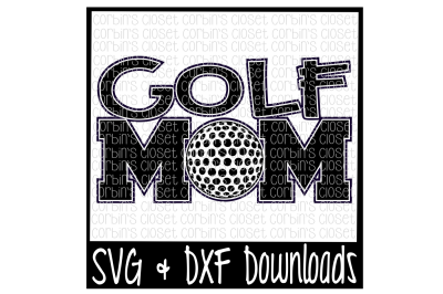 Golf Mom SVG Cut File