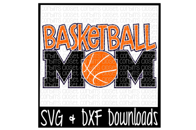 Basketball Mom SVG Cut File