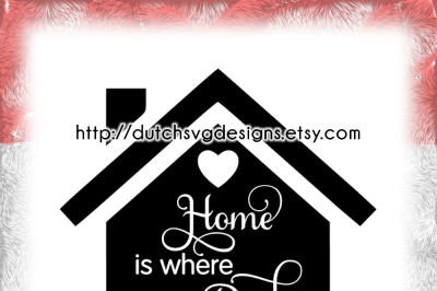 Cutting file Home is Where my Dad is, in Jpg Png SVG EPS DXF, for Cricut & Silhouette, dad daddy father, father's day, vector diy