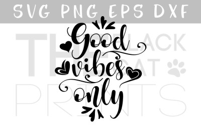 400 61619 47f7158c7a67cec9443c3ca2562c420114c00c18 good vibes only vector svg eps png