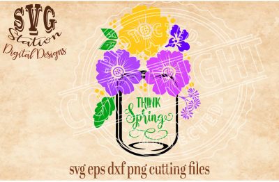 Spring Floral Mason Jar / SVG DXF PNG EPS Cutting File Silhouette Cricut