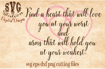 Find A Heart That Will Love You / SVG DXF PNG EPS Cutting File Silhouette Cricut