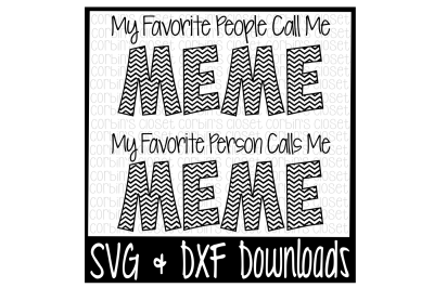 Meme SVG * My Favorite People Call Me Meme * My Favorite Person Calls Me Meme Cut File