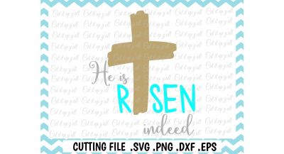 Easter Svg, He is Risen Indeed Cutting Files for Cameo/ Cricut & More.