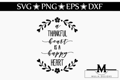 A Thankful Heart Is A Happy Heart SVG