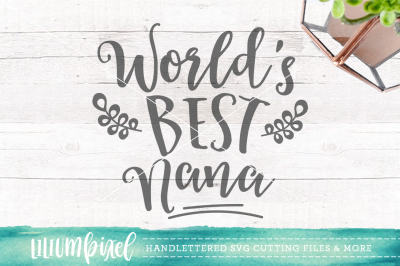 Worlds Best Nana / SVG PNG DXF