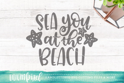  Sea you at the Beach / SVG PNG DXF