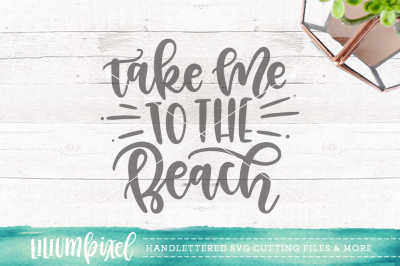 Take me To the Beach / SVG PNG DXF