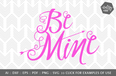 Be Mine - SVG, PNG & VECTOR Cut File
