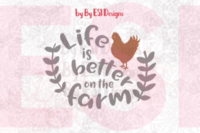 Life is better on the Farm - SVG, DXF, EPS, PNG