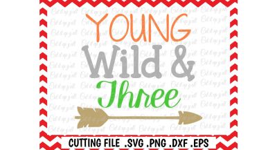 Young Wild and Three Cutting Files for Cameo/ Cricut & More.