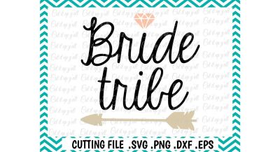Bride Tribe Cutting File for Cameo/ Cricut & More.
