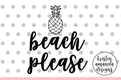 Beach Please Summer SVG DXF EPS PNG Cut File • Cricut • Silhouette