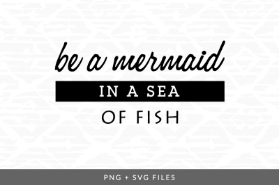 400 62579 26752da7587d90331f404c57b1bac10f9b439f48 be a mermaid in a sea of fish svg png graphic
