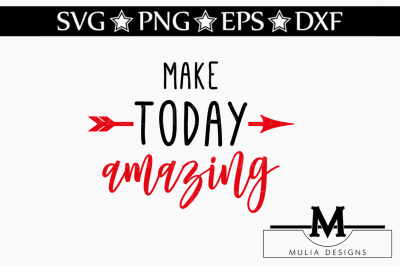 Make Today Amazing SVG
