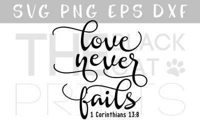 Love never fails SVG PNG EPS DXF 1 Corinthians 13:8