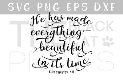 He has made everything beautiful in its time SVG PNG EPS DXF Ecclesiastes 3:11 SVG