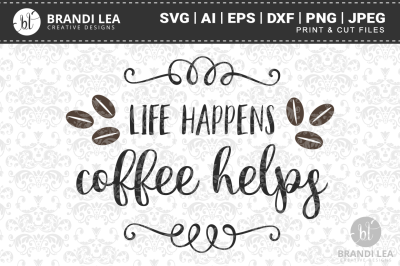 Life Happens Coffee Helps Cutting Files
