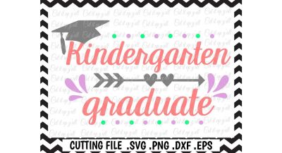 Kindergarten Svg, Kindergarten Graduate, Last Day of Kindergarten Cutting File.