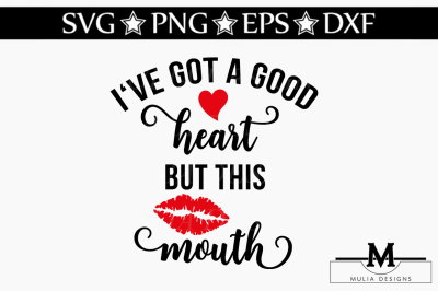 I've Got A Good Heart SVG