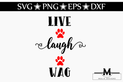 Live Laugh Wag SVG