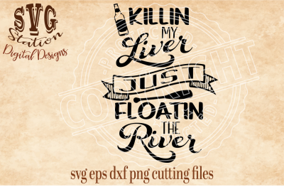 Floatin The River / SVG DXF PNG EPS Cutting File Silhouette Cricut Scal