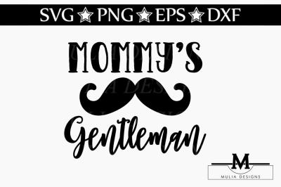 Mommy's Gentleman SVG