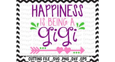Gigi Svg, Mothers Day, Happiness is being a Gigi Cut Files for cutting machines Cameo/ Cricut & More.