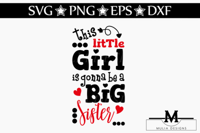This Little Girl Is Gonna Be A Big Sister SVG
