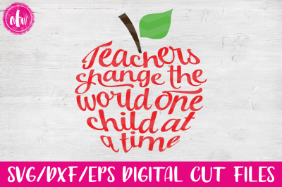 Teachers Change World Apple - SVG, DXF, EPS Cut File