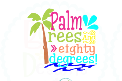 Palm trees and eighty degrees SVG, EPS, DXF, PNG