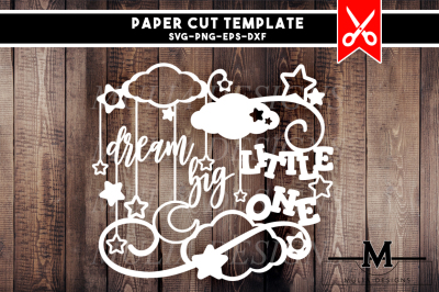 Papercut Template Dream Big Little One