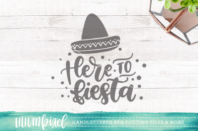 Here to Fiesta / SVG PNG DXF