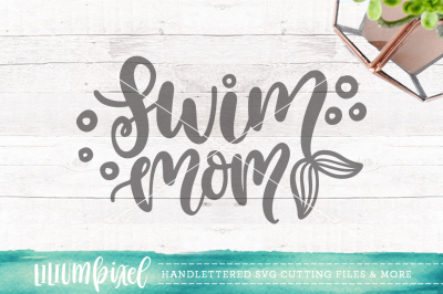 Swim Mom / SVG PNG DXF