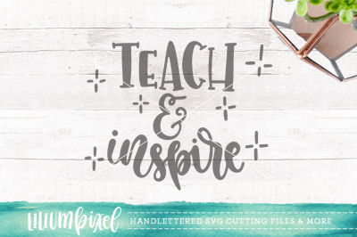  Teach and Inspire / SVG PNG DXF