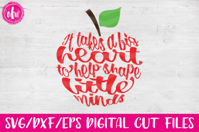 It Takes a Big Heart Apple - SVG, DXF, EPS Cut File