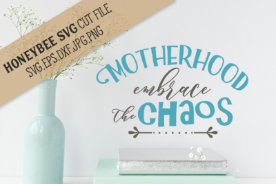 Motherhood Embrace the Chaos cut file