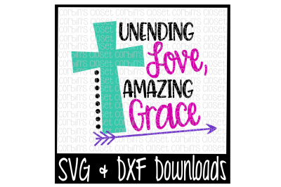 Unending Love, Amazing Grace