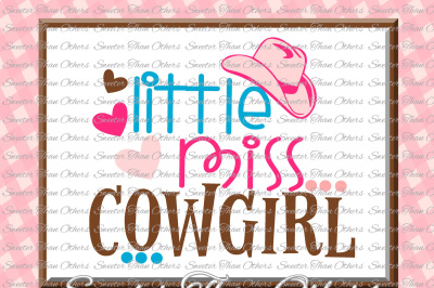 Little Miss Cowgirl Svg, Baby SVG, toddler file, Cowgirl Svg, Dxf Silhouette Cricut INSTANT DOWNLOAD, Vinyl Design, Htv, Scal, Mtc
