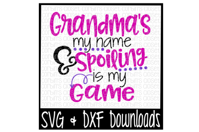 Grandma's My Name & Spoiling Is My Game