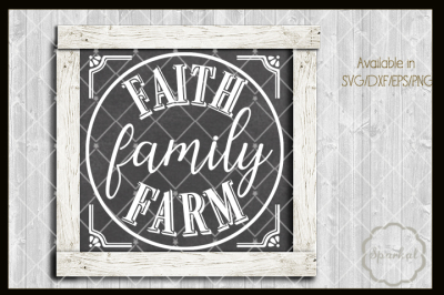 Faith Family Farmhouse Quote - SVG Cutting file