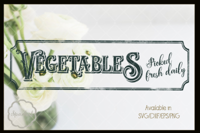 Vegetables Picked Fresh Daily = SVG Cutting File